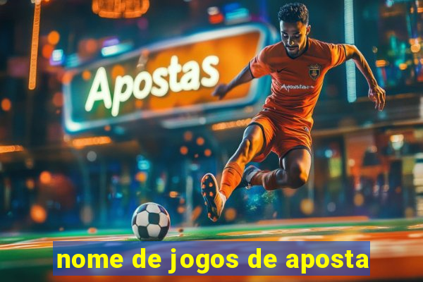 nome de jogos de aposta